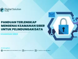 Peran Keamanan Siber dalam Perlindungan Data: Fondasi Kepercayaan di Era Digital