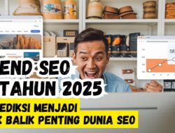 Tren Internet dan SEO di Era Digital: Strategi Adaptasi untuk Visibilitas Maksimal