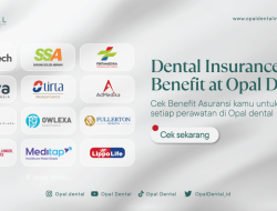 Panduan Lengkap Perawatan Gigi dan Rekomendasi Klinik Gigi yang Menerima Asuransi Swasta